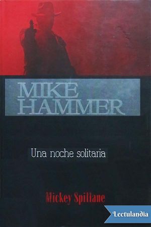 [Mike Hammer 04] • Una noche solitaria